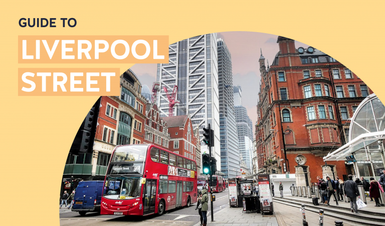 Work.Life's Guide to Liverpool Street: Top Things To Do - Work.Life